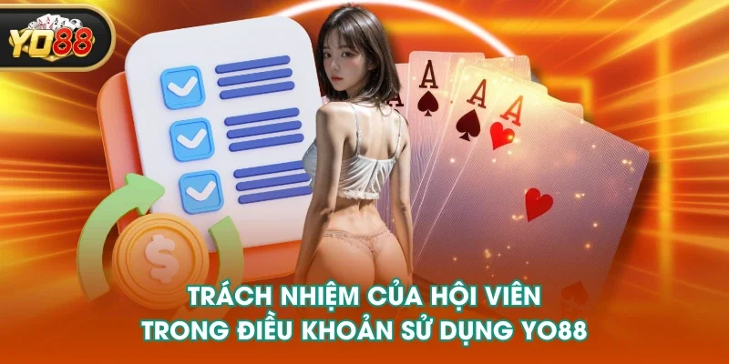 Trách nhiệm của hội viên trong điều khoản sử dụng YO88
